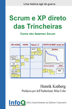 Scrum e XP direto das Trincheiras